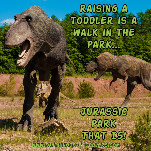 Raising-A-Toddler-In-Jurassic-Park-Meme