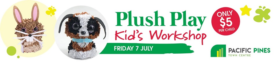 Plush-Play-Workshop-Pacific-Pines-Town-Centre
