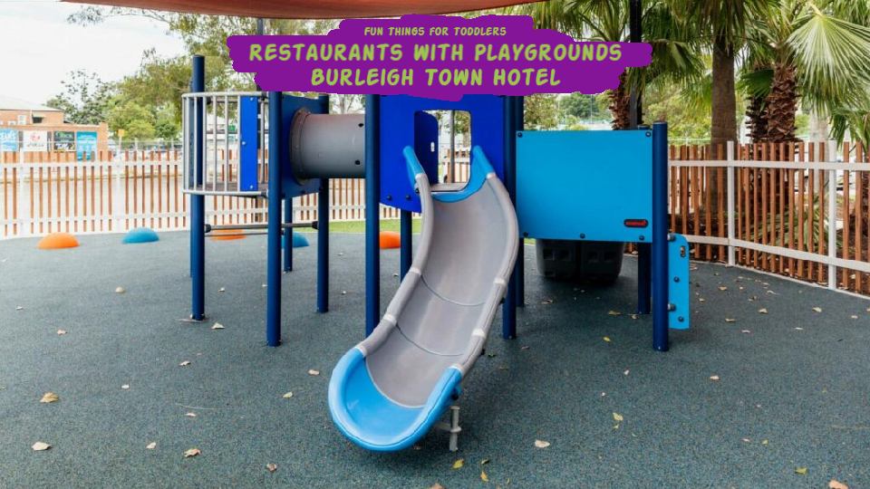 Restaurants-with-Playgrounds-Burleigh-Town-Hotel