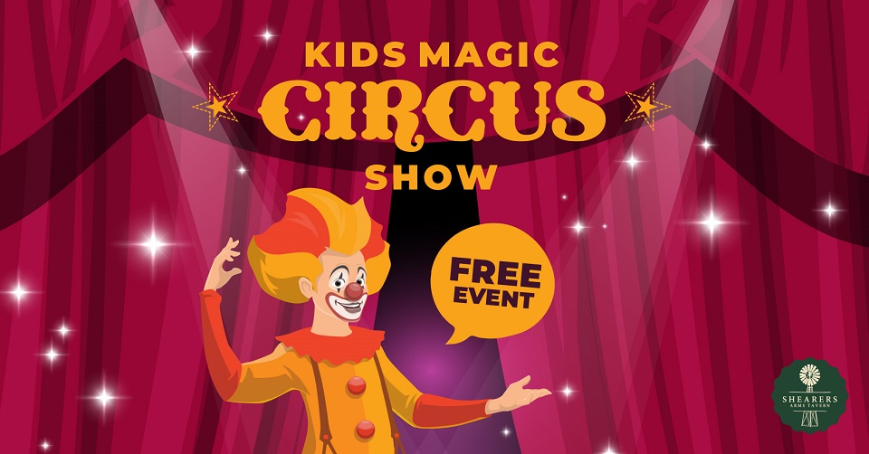 Kids-Magic-Circus-FREE-Family-Fun-Day-Shearers-Arms-Tavern